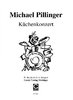 Pillinger, Michael: Küchenkonzert für Quartett
