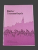 Basler Trommelbuch in Zündstoffschrift