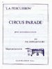 Depelsenaire, J.M.: Circus-parade pour percussion et piano
