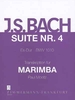 Bach, J.S.: Suite Nr. 4 BWV 1010 für Marimba