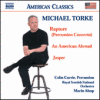 CD Torke, Michael: Rapture - An American Abroad - Jasper (Currie u.a.)