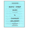 Delancey, Charles: Maple Syrup Blues