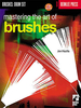Hazilla, Jon: Mastering the Art of Brushes (Buch + CD)