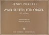 Purcell, Henry: Zwei Suiten für Orgel ad lib. mit Pauken