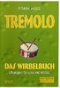Huss, Frank: Tremolo - Das Wirbelbuch