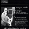 CD Crumb, George: Madrigals, Makrokosmos u.a.