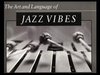 Metzger, Jon: The Art and Language of Jazz Vibes (Book + CD)