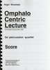 Westlake, Nigel: Omphalo Centric Lecture f. Perc. Quartet (Score + Parts)
