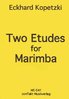 Kopetzki, Eckhard: Two Etudes for Marimba