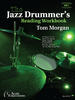 Morgan, Tom: The Jazz Drummer's Reading Workbook