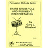 Olmstead, Gary J.: Snare Drum Roll & Rudiment Interpretation