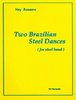 Rosauro, Ney: Two Brazilian Steel Dances for Steel Band