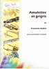 Aubin, Francine: Amulettes et grigris pour percussion et piano