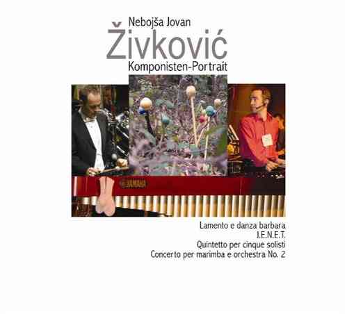 CD Zivkovic, Nebojsa: Komponistenportrait