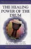 Friedman, Robert Lawrence: The Healing Power of the Drum