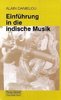 Danielou, Alain: Einführung in die indische Musik