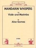 Gomez, Alice: Mandarin Whispers for Violin and Marimba