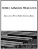 Jeanne, Ruth: Three Famous Melodies for Marimba Solo