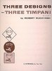 Muczynski, Robert: Three Designs for three timpani