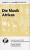 Kwabena Nketia, Joseph H.: Die Musik Afrikas