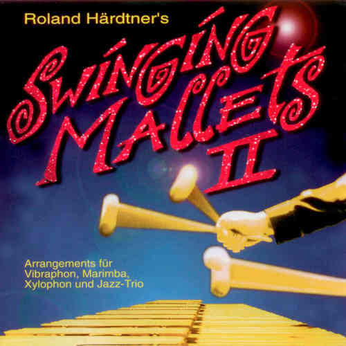 CD Härdtner, Roland: Swinging Mallets Vol. II (1996)