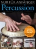 Schomerus, Hilko: Nur für Anfänger: Percussion (Buch + CD)