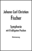 Fischer, Johann Carl Christian: Symphonie mit 8 obligaten Pauken for timpani and piano