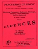 Moore, James: Percussion Up Front Vol. 1 Cadences