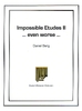 Berg, Daniel: Impossible Etudes II ...even worse... for Marimba