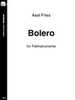 Fries, Axel: Bolero für Percussion-Ensemble (5 Spieler)
