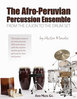 Morales, Hector: The Afro-Peruvian Percussion Ensemble (Book + DVD)