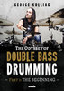 Kollias, George: The Odyssey of Double Bass Drumming Part I: The Beginning