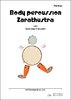Horwath, Andreas: Body Percussion Zarathustra
