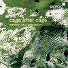 CD Cage, John: Cage after Cage