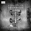 CD Reich, Steve: Drumming (Colin Currie Group)