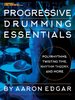 Edgar, Aaron: Progressive Drumming Essentials