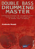 Wendt, Frederik: Double Bass Drumming Master
