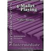Mertens, Walter: 4-Mallet Playing for Marimba