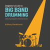 Stanislavski, Anthony: Beginner's Guide to Big Band Drumming