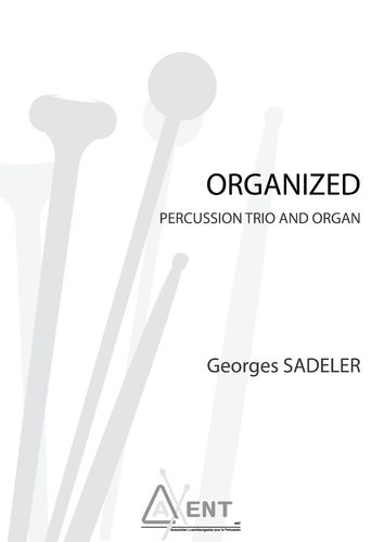 Sadeler, Georges: Organized for Percussion Trio and Organ