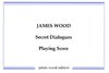 Wood, James: Secret Dialogues for Solo Marimba