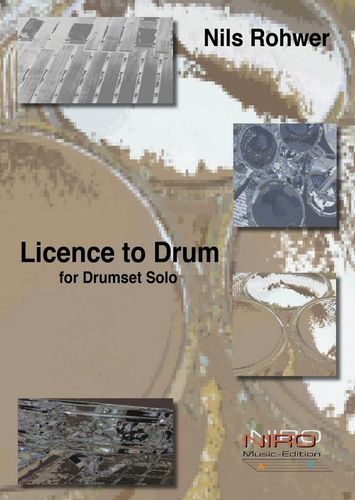 Rohwer, Nils: Licence to Drum for Drumset Solo