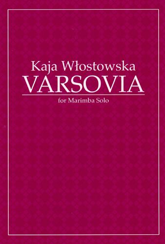 Wlostowska, Kaja: Varsovia for Marimba Solo