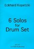 Kopetzki, Eckhard: 6 Solos for Drum Set