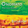 CD Onomato Percussion Ensemble, Excursion